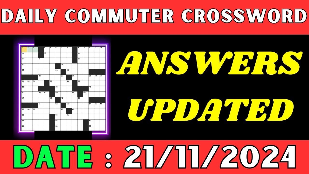 Daily Commuter Crossword Clue Answers For Nov 21 2024 Solved YouTube